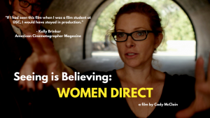 Seeing is Beliveing: Women Direct